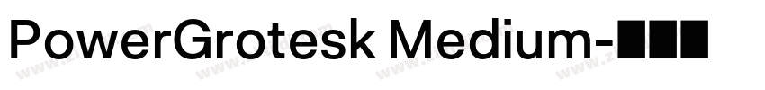 PowerGrotesk Medium字体转换
